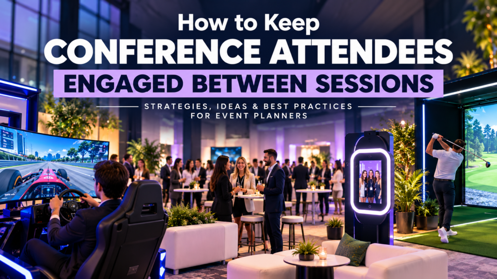How to keep conference attendees engaged between sessions