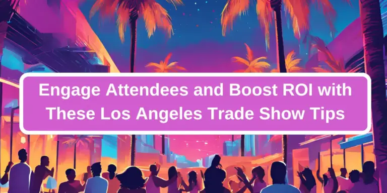 18 Trade Show Entertainment Ideas in Los Angeles: Engage Attendees and Boost ROI